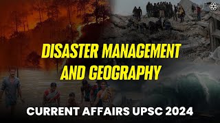 Day 15: COMPLETE Disaster Mgt & Geography Current Affairs for UPSC PRELIMS '24 | Part 1 | SuperKalam