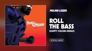 Major Lazer - Roll The Bass (Happy Colors Remix)