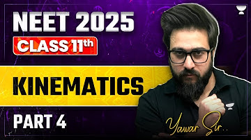 Kinematics Part 4 | NEET 2025/2026 | Achiever’s Batch | Yawar Sir
