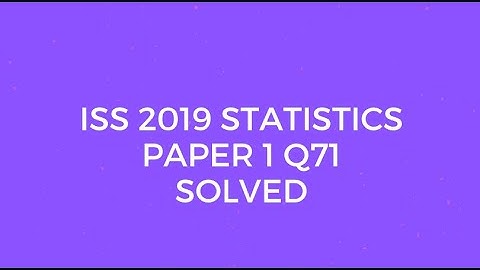 Indian Statistical Service (ISS) 2019 Statistics Paper I Set C Q71 Solved (Trapezoidal Rule)