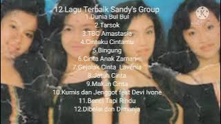 12 Lagu Terbaik Sandy's Group