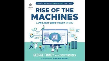 Rise of the Machines: A Project Zero Trust Story - George Finney