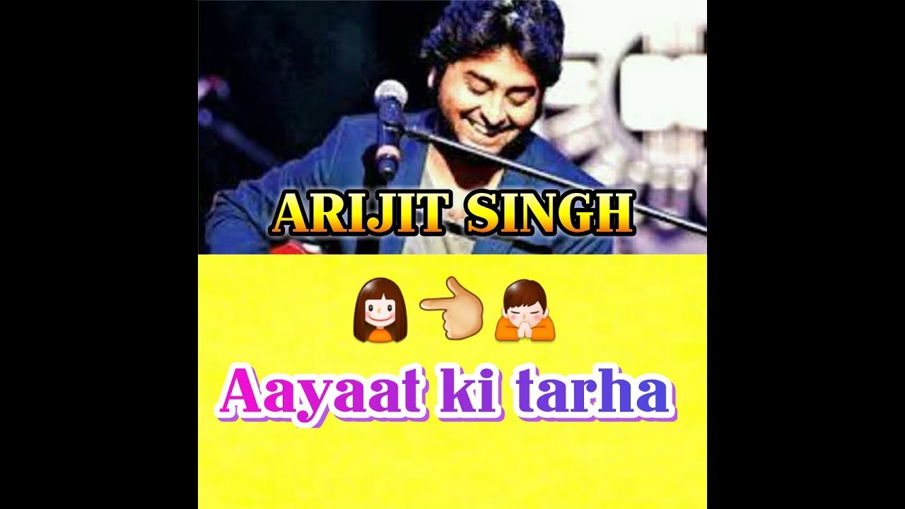 Tujhe Yaad Kar Liya Hai Aayat Ki Tarha Song For Whatsapp Status Arijit 