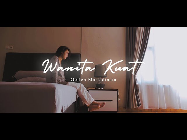 Gellen Martadinata - Wanita Kuat Official Video Music class=