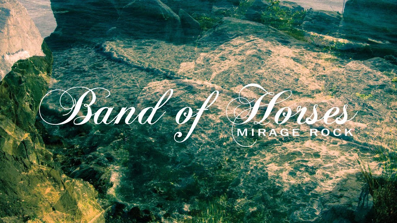 Band of horses. Band of Horses Mirage Rock. Band of Horses альбомы. Band of Horses LP. Band of Horses - everything all the time (2006).