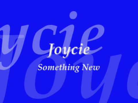 Joycie Something New