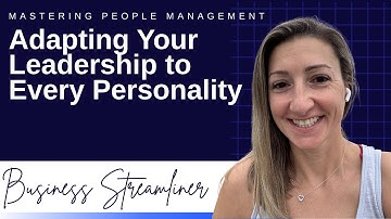 Mastering People Management: Adapting Your Leadership to Every Personality