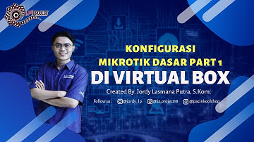 Konfigurasi Mikrotik Dasar Part 1 di Virtual Box