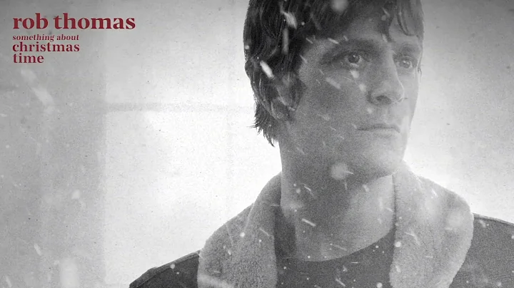 Rob Thomas - Christmas Time ft. Ingrid Michaelson ...