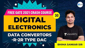 Digital Electronics | Data Convertors - R-2R type DAC | Lec 30 | GATE 2021 Crash Course