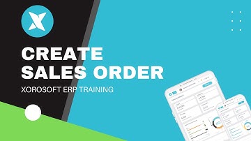 XoroERP Sales Tutorial - Create Sales Order