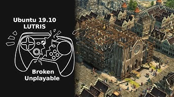 Lutris GOG Linux |  1404: Gold Edition | GTX 1650 | Ubuntu 19.10 | Unplayable | 0 fps | Broken