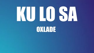 Oxlade - KU LO SA (lyrics)