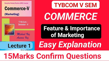 #1 Commerce || Chap 1 Introduction of Marketing || Features & Importance of Marketing | TYBCOM 5 SEM