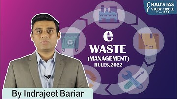 E-waste (Management) Rules, 2022 | By Indrajeet Bariar | Rau