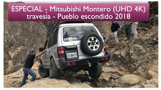 Travesía  Pueblo Escondido  Mitsubishi Montero (UHD 4K)