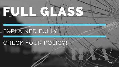 Full Glass Coverage Fully Explained