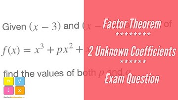 Factor Theorem - Find Two Unknown Coefficients, Given Two Factors - Polynomial - Exam Style Question