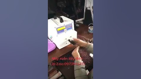 Máy xoắn dây, máy xoắn dây điện, máy xoắn dây cáp/LH-Zalo:0973545313