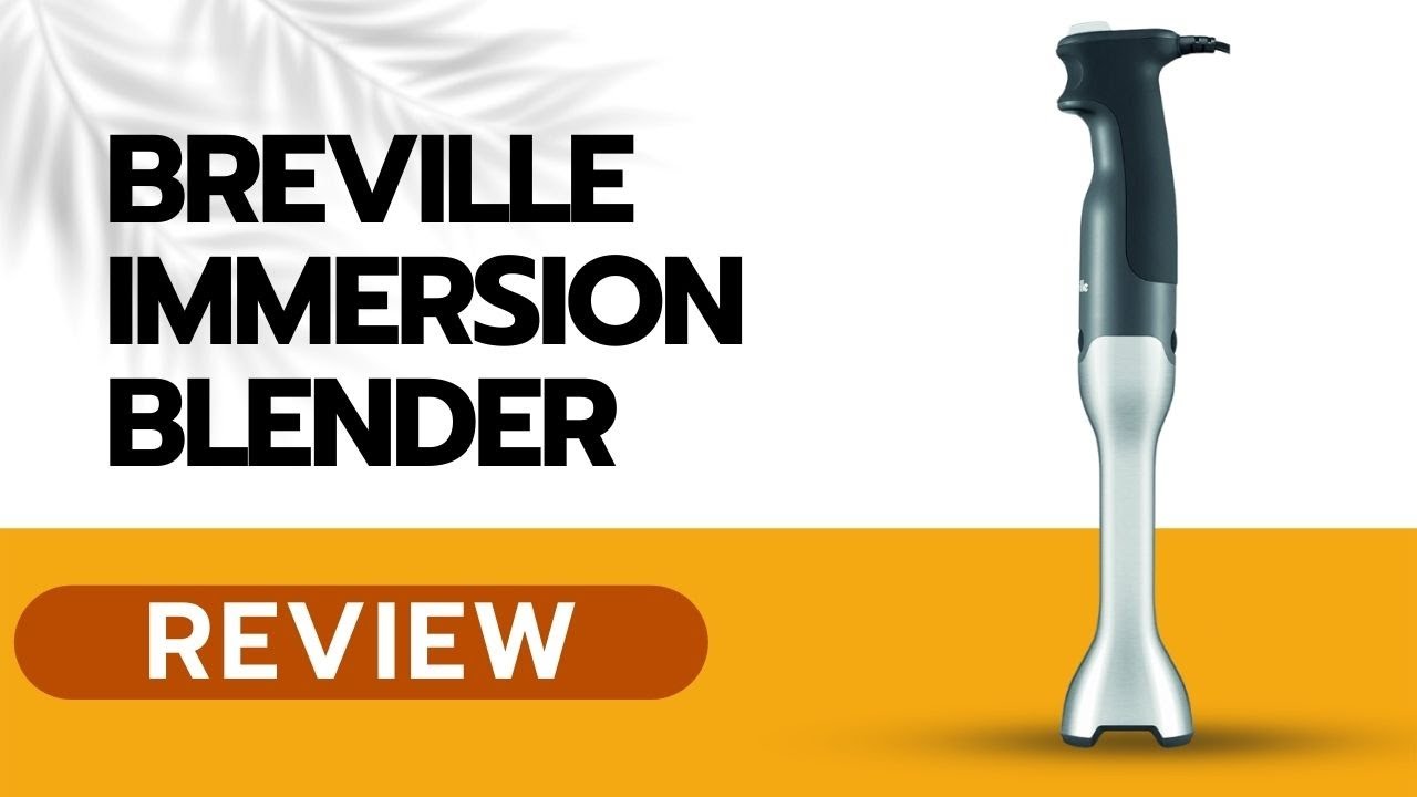 The Breville BSB510XL Control Grip Immersion Blender In-depth Review