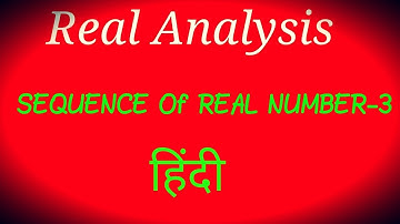 REAL ANALYSIS(REAL SEQUENCE-3) IN (हिंदी ) FOR./CSIR NET/JAM/GATE,/M.SC./B.SC.