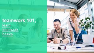 teamwork 101, learn teamwork basics, fundamentals, and best practices