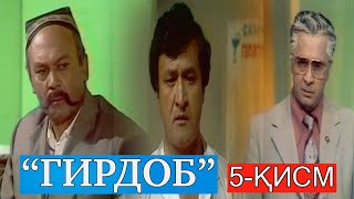 "Гирдоб" Ўзбек филм 5-қисм || "Girdob" O'zbek film 5-qism