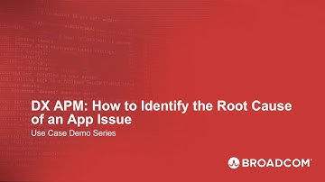 DX APM: How to Identify the Root Cause of an App Issue