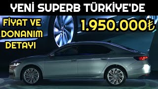 Yeni Skoda Superb Türkiye Satış Fiyatları Açıklandı İndirmili Kampanyalı Fiyat Ve Donanım Detayı