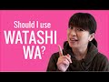 Ask a Japanese Teacher  How often should I use WATASHI WA