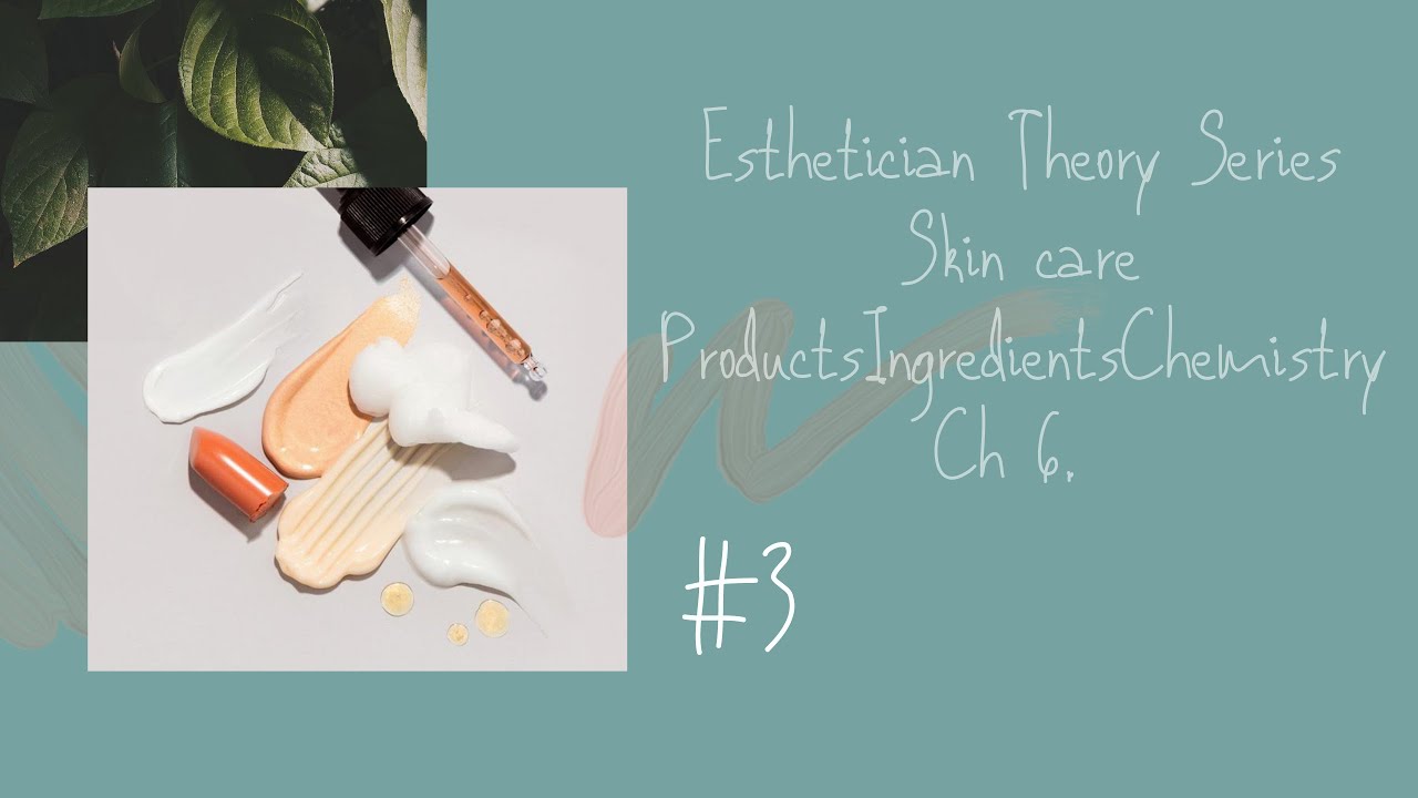 Skin Care Ingredients Ch.6 pt3 - YouTube