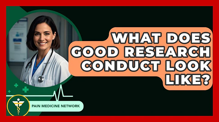 What Does Good Research Conduct Look Like? - Pain Medicine Network