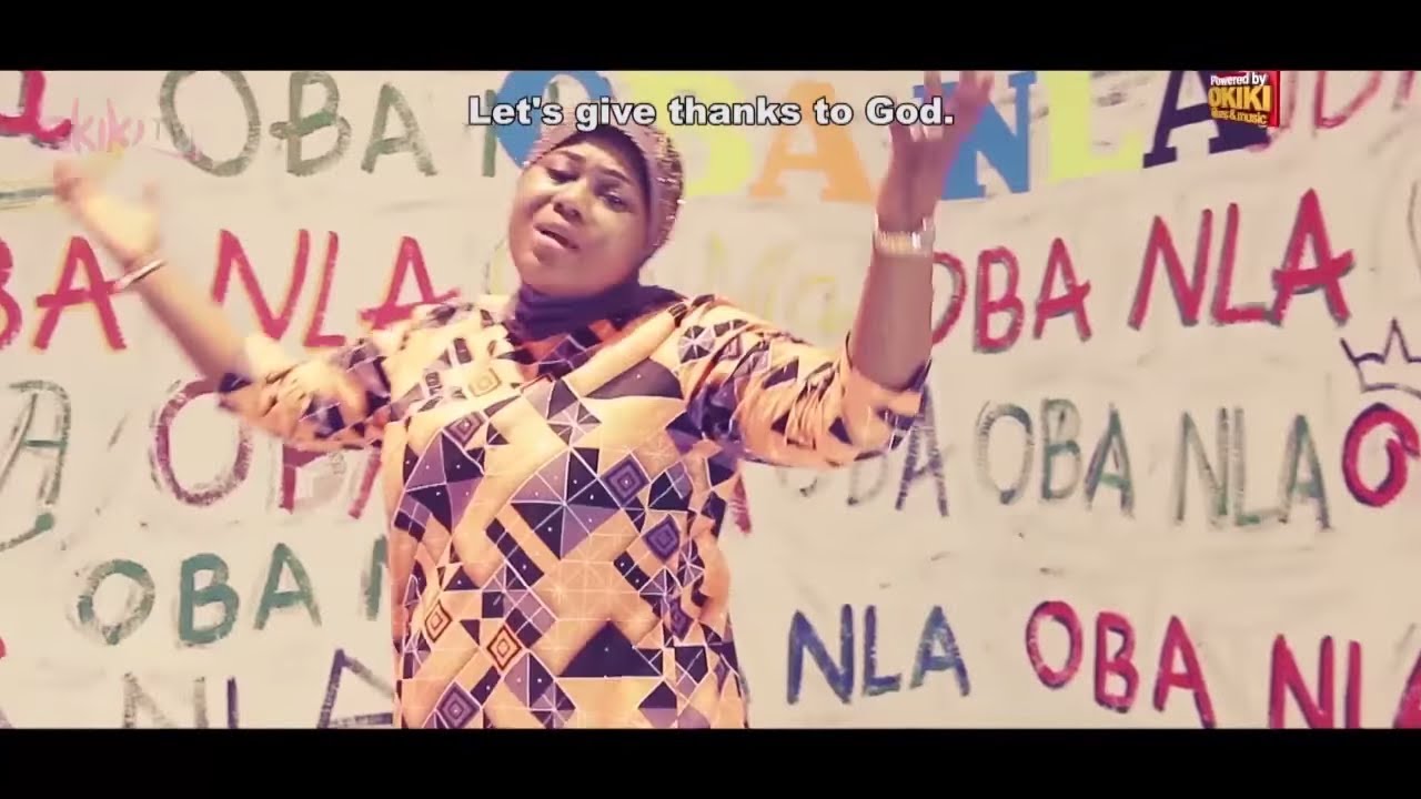 Oba Nla Latest Yoruba Islamic 2018 Music Video By Alh Ruqoyaah Gawat Oyefeso