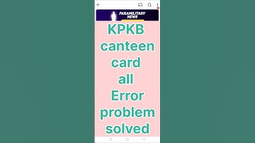 There is a problem in making KPKB canteen card. #kpkb All Error Solve. #capf
