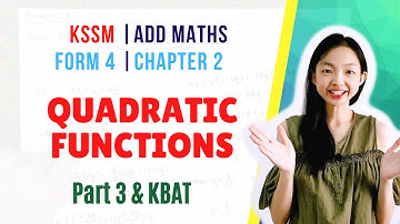 KSSM Form 4 Add Maths【Chapter 2 : Quadratic Functions】Part 3 : Quadratic Functions & Graph Sketching