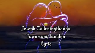 Joseph Zaihmingthanga - Tawnmang Lunglen chords