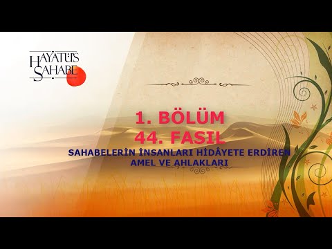 Sahabelerin İnsanları Hidâyete Erdiren Amel Ve Ahlakları (1.40)