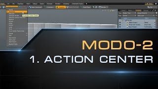 1. Action Center | Курс моделирования MODO 2 1. Action Center | Курс моделирования MODO 2