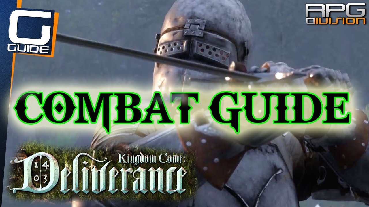 KINGDOM COME DELIVERANCE Combat Guide YouTube