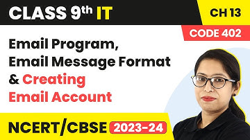 Email Program, Email Message Format & Creating Email Account | Class 9 Information Technology Ch 13
