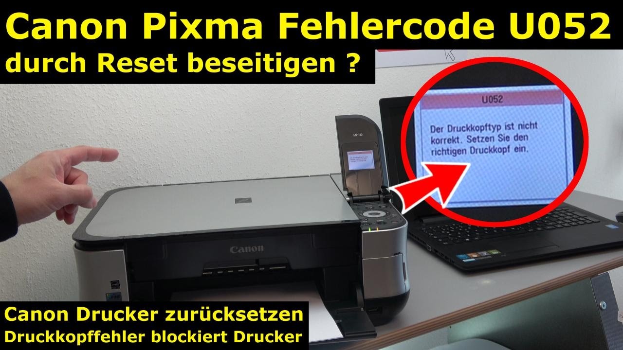Canon Pixma Druckkopf Fehler U052 - Canon Drucker Reset - 4K Video - YouTube