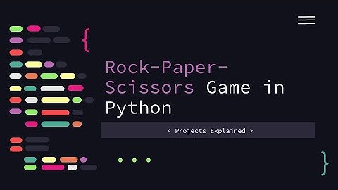 Rock Paper Scissor in Python | Python Projects | Projects Explained