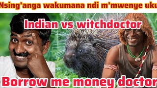 Asing'anga akufuna kutumiza Kanungu kuti muzikawa anzanu koma m'mwenye wayamba kupemphaso ndalama