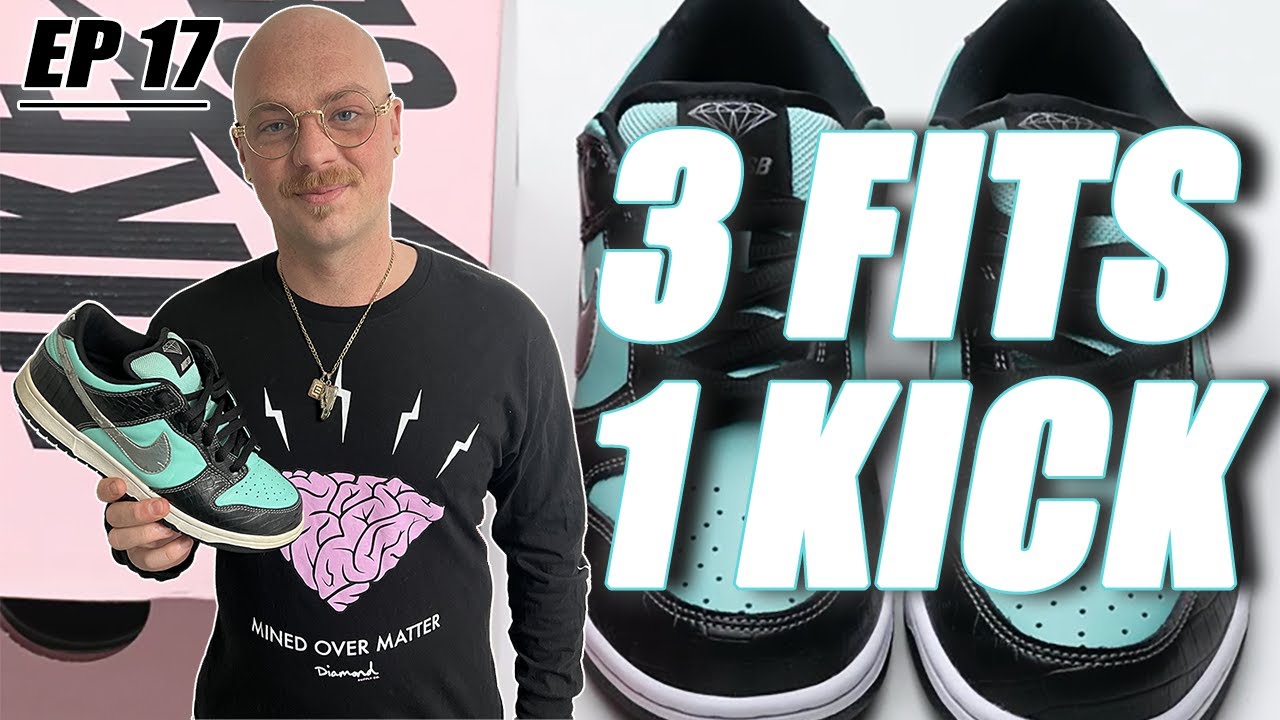 EP. 17 | SB DUNK LOW DIAMOND SUPPLY “TIFFANY” - 3 FITS 1 KICK 