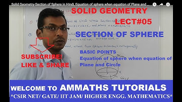 #05 Solid Geometry | Section of Sphere  | Equation of sphere when equation of Plane and Circle