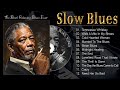 Top 100 greatest slow blues songs of all time  best slow blues songs ever  tennessee whiskey