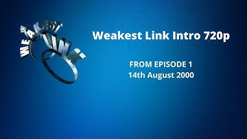 Weakest Link Intro (Episode 1) 14th August 2000 720p HD