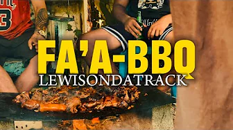 LEWIS ON DA TRACK - FA'A-BBQ (Official Music Video)
