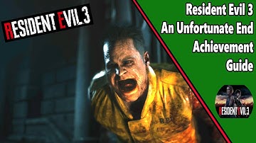 An Unfortunate End - Secret Achievement/Trophy guide - Resident Evil 3