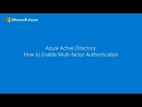 Video: Hoe krijg ik Azure multi-factor authenticatie?